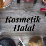 Tips memilih kosmetik halal